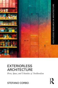 Book Cover for Exteriorless Architecture by Stefano Corbo