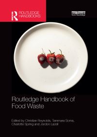 Book Cover for Routledge Handbook of Food Waste by Christian Reynolds, Tammara Soma, Charlotte Spring, Jordon Lazell