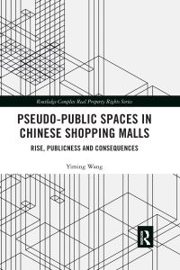 Book Cover for Pseudo-Public Spaces in Chinese Shopping Malls by Yiming Wang