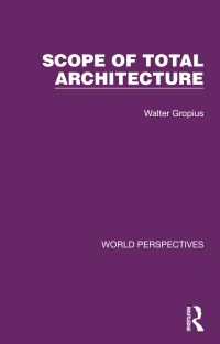 Book Cover for Scope of Total Architecture by Walter Gropius
