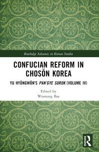 Book Cover for Confucian Reform in Choson Korea Volume IV by Hyongwon Yu