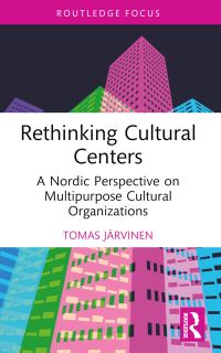 Book Cover for Rethinking Cultural Centers by Tomas Järvinen