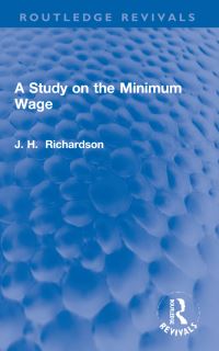 Book Cover for A Study on the Minimum Wage by J Henry Richardson