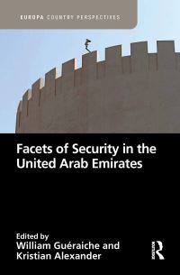 Book Cover for Facets of Security in the United Arab Emirates by William Guéraiche, Kristian Alexander