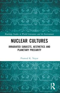 Book Cover for Nuclear Cultures by Pramod K Nayar