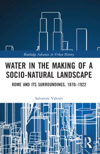 Book Cover for Water in the Making of a Socio-Natural Landscape by Salvatore Valenti