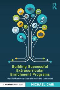 Book Cover for Building Successful Extracurricular Enrichment Programs by Michael Cain