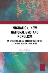 Book Cover for Migration, New Nationalisms and Populism by Rada IvekoviÔc