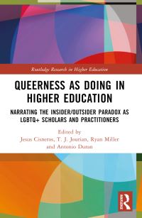 Book Cover for Queerness as Doing in Higher Education by Jesus Cisneros, Antonio Alberto Duran, Ryan A Miller, T J Jourian