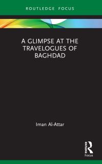 Book Cover for A Glimpse at the Travelogues of Baghdad by Iman AlAttar