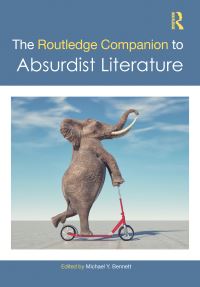 Book Cover for The Routledge Companion to Absurdist Literature by Michael Y Bennett