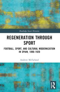Book Cover for Regeneration Through Sport by Andrew McFarland
