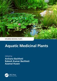 Book Cover for Aquatic Medicinal Plants by Archana Bachheti, Rakesh Kumar Bachheti, Azamal Husen