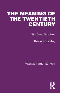 Book Cover for The Meaning of the Twentieth Century by Kenneth E Boulding