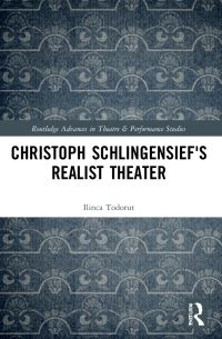 Book Cover for Christoph Schlingensief's Realist Theater by Ilinca Todorut