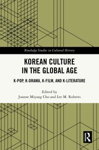 Book Cover for Korean Culture in the Global Age by Joanne Miyang Cho, Lee M Roberts