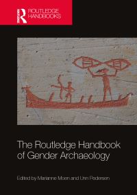 Book Cover for The Routledge Handbook of Gender Archaeology by Marianne Moen, Unn Pedersen