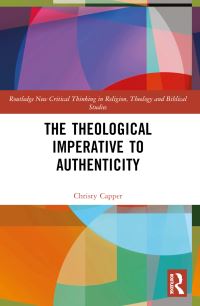 Book Cover for The Theological Imperative to Authenticity by Christy Capper
