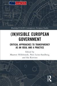 Book Cover for (In)visible European Government by Maarten Hillebrandt, Päivi LeinoSandberg, Ida Koivisto