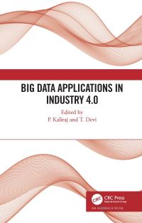 Book Cover for Big Data Applications in Industry 4.0 by P Kaliraj, Devi Thirupathi