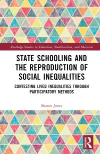 Book Cover for State Schooling and the Reproduction of Social Inequalities by Sharon Jones