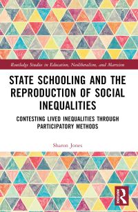 Book Cover for State Schooling and the Reproduction of Social Inequalities by Sharon Jones