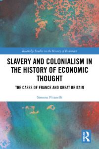 Book Cover for Slavery and Colonialism in the History of Economic Thought by Simona Pisanelli