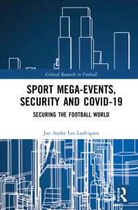 Book Cover for Sport Mega-Events, Security and COVID-19 by Jan Andre Lee Ludvigsen
