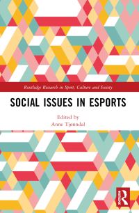 Book Cover for Social Issues in Esports by Anne Tjønndal