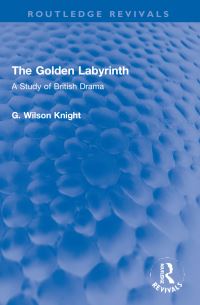 Book Cover for The Golden Labyrinth by G Wilson Knight
