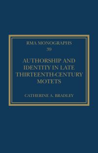 Book Cover for Authorship and Identity in Late Thirteenth-Century Motets by Catherine A Bradley
