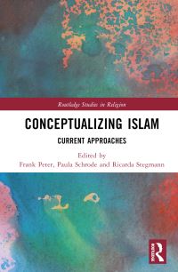 Book Cover for Conceptualizing Islam by Frank Peter, Paula Schrode, Ricarda Stegmann