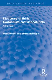 Book Cover for Dictionary of British Cartoonists and Caricaturists, 1730-1980 by Mark Bryant, Simon Heneage