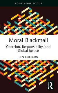 Book Cover for Moral Blackmail by Ben Colburn