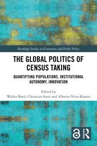 Book Cover for The Global Politics of Census Taking by Walter Bartl, Christian Suter, Alberto VeiraRamos
