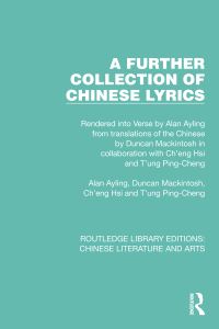 Book Cover for A Further Collection of Chinese Lyrics by Hsi Ch'eng, Ping-cheng T'ung