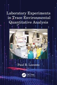 Book Cover for Laboratory Experiments in Trace Environmental Quantitative Analysis by Paul R Loconto