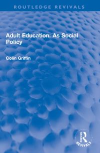 Book Cover for Adult Education as Social Policy by Colin Griffin