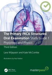 Book Cover for The Primary FRCA Structured Oral Examination. Study Guide 1 Physiology and Physics by Lara Wijayasiri, Kate McCombe