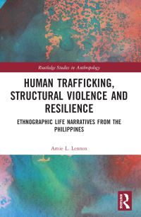 Book Cover for Human Trafficking, Structural Violence and Resilience by Amie L Lennox