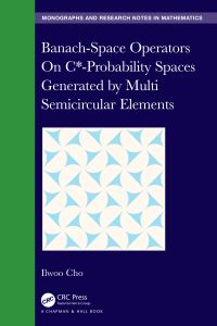 Book Cover for Banach-Space Operators on C*-Probability Spaces Generated by Multi Semicircular Elements by Ilwoo Cho