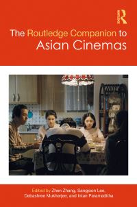 Book Cover for The Routledge Companion to Asian Cinemas by Zhen Zhang, Sangjoon Lee, Debashree Mukherjee, Intan Paramaditha