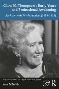 Book Cover for Clara M. Thompson's Early Years and Professional Awakening by Ann DErcole