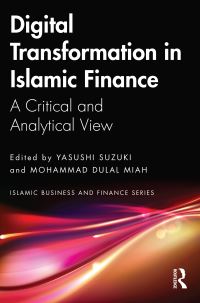Book Cover for Digital Transformation in Islamic Finance by Yasushi Suzuki, Mohammad Dulal Miah