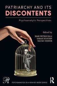 Book Cover for Patriarchy and Its Discontents by Jean Petrucelli, Sarah Schoen, Naomi Snider