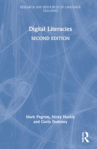 Book Cover for Digital Literacies by Mark Pegrum, Nicky Hockly, Gavin Dudeney, Gavin Dudeney