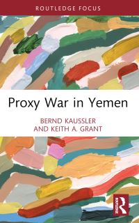 Book Cover for Proxy War in Yemen by Bernd Kaussler, Keith A Grant
