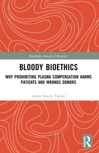 Book Cover for Bloody Bioethics by James Stacey Taylor