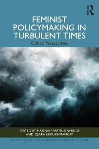 Book Cover for Feminist Policymaking in Turbulent Times by Hannah PartisJennings, Clara Eroukhmanoff
