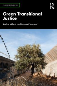 Book Cover for Green Transitional Justice by Rachel Killean, Lauren Dempster